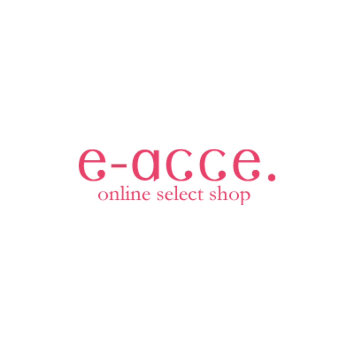 e-acce. オンラインセレクトショップ
