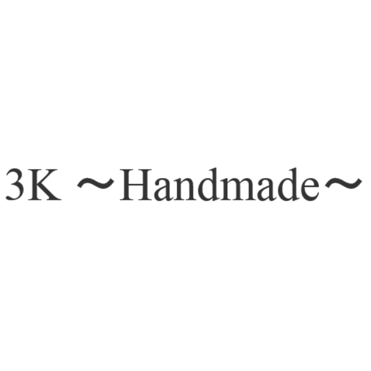 3K～Handmade～