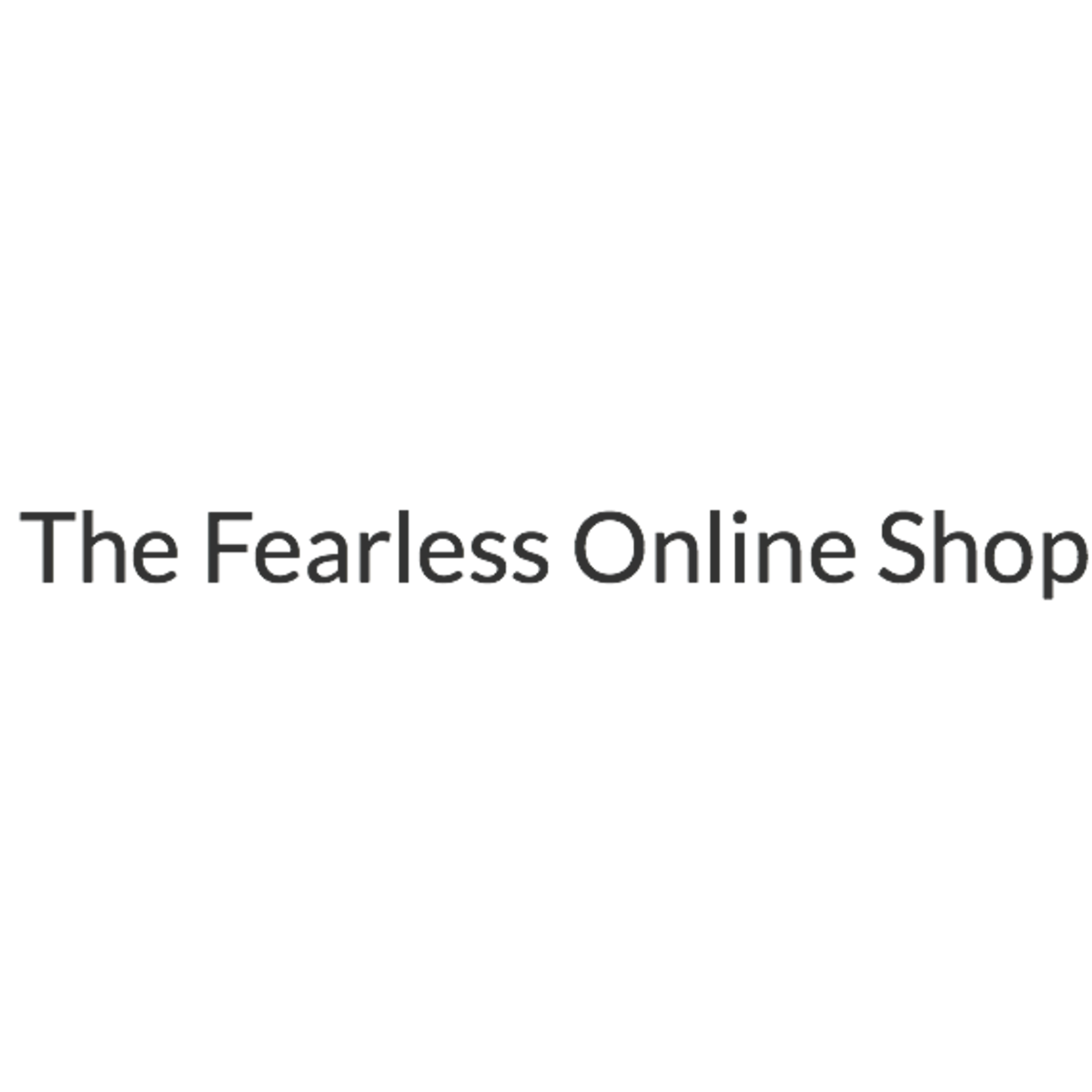 The Fearless Online Shop
