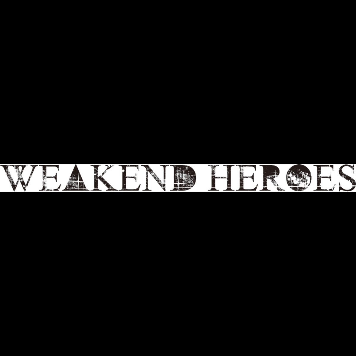 WEAKEND HEROES