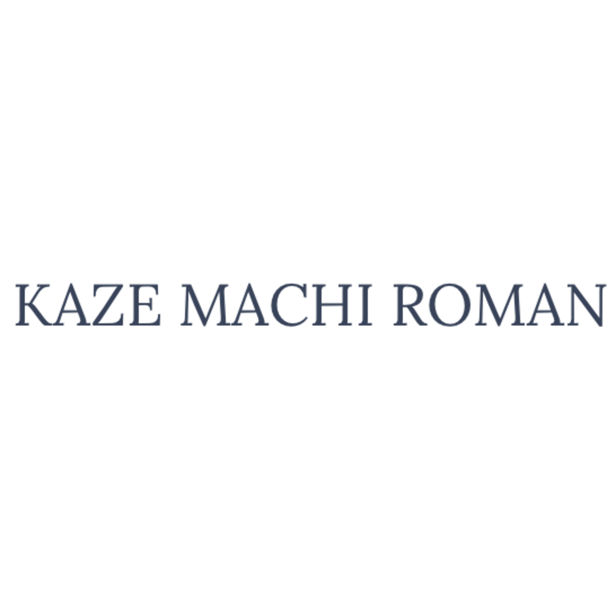 KAZE MACHI ROMAN