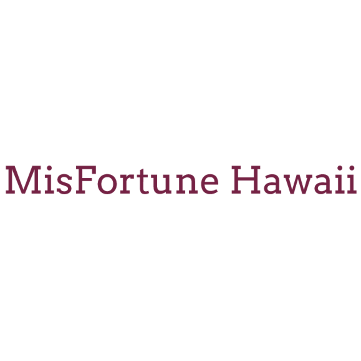 MisFortune Hawaii