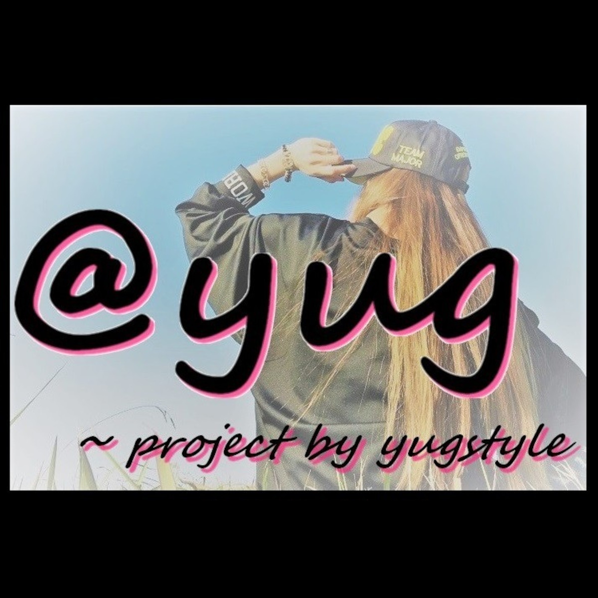 @YUG  ～ project by yugstyle 