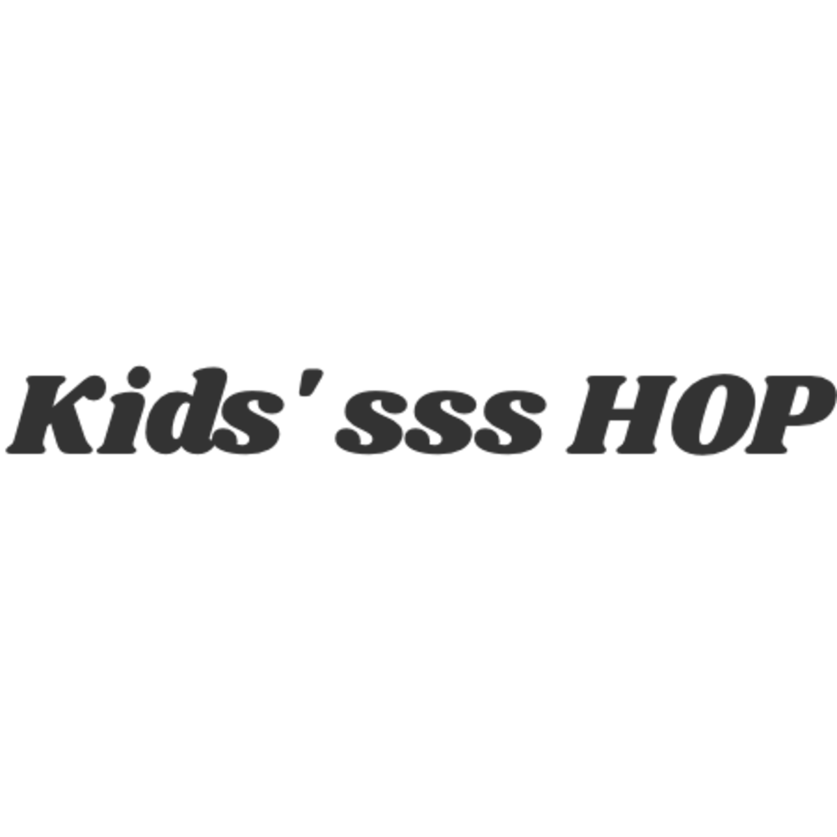 KIDS' sss HOP