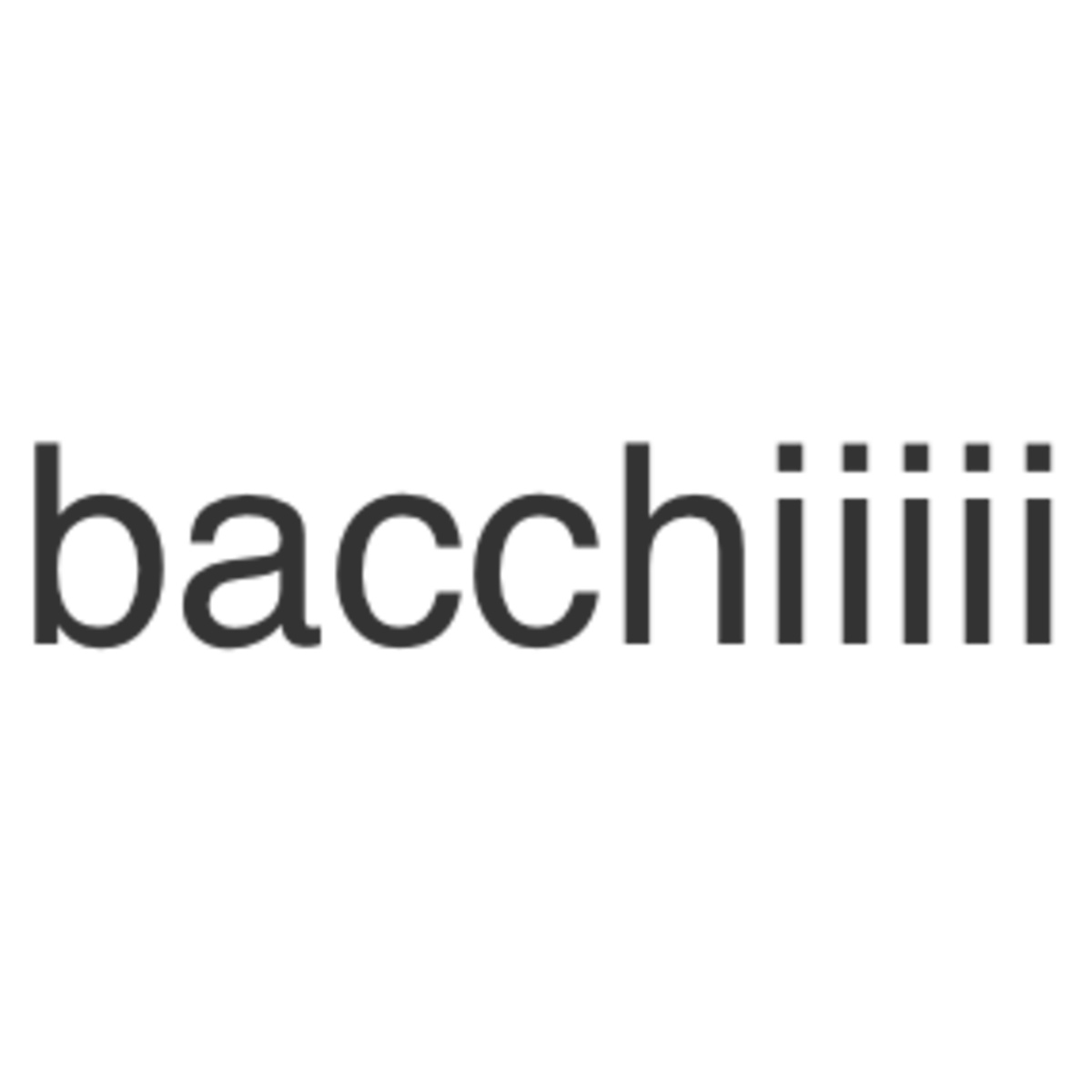 bacchiiiii