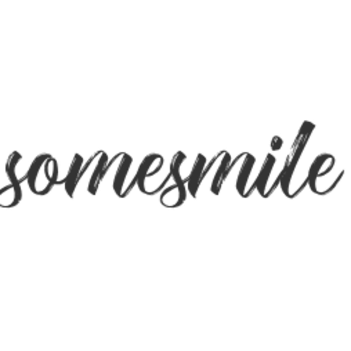 some smile