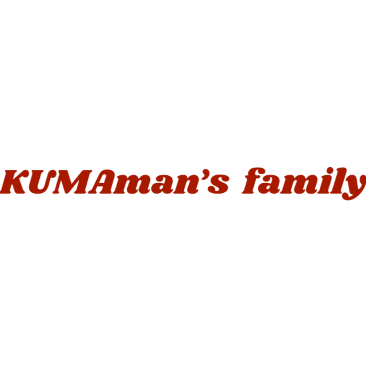 KUMAman’s family